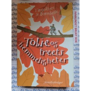 Timothee de Fombelle - Tobie og treets hemmeligheter