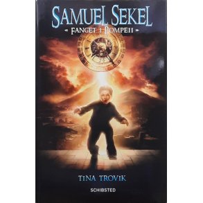 Tina Trovik - Samuel Sekel: Fanget i Pompeii (Innb.)