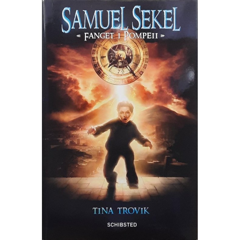 Tina Trovik - Samuel Sekel: Fanget i Pompeii (Innb.)
