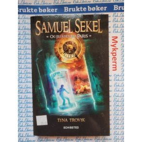 Tina Trovik - Samuel Sekel og flukten fra Paris