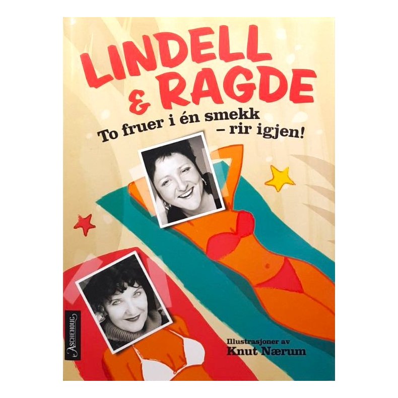 To fruer i �n smekk - rir igjen - Unni Lindell og Anne B. Ragde - Bruktbok