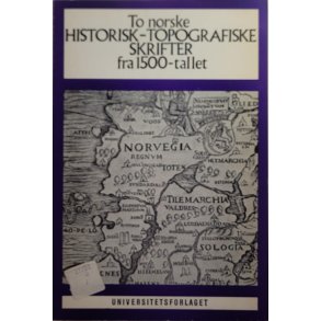 To norske historisk-topografiske skrifter fra 1500-tallet