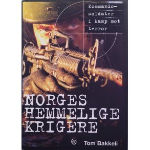 Tom Bakkeli - Norges hemmelige krigere