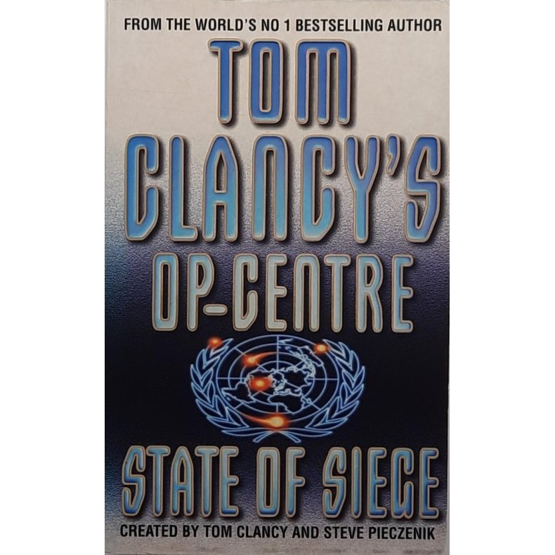 Tom Clancy and Steve Pieczenik - Tom Clancy's Op-Centre: State of Siege
