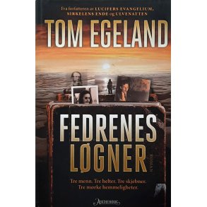 Tom Egeland - Fedrenes lgner
