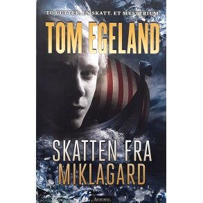 Tom Egeland - Skatten fra Miklagard