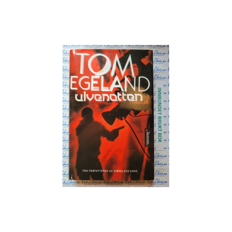 Tom Egeland - Ulvenatten