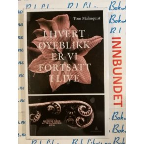 Tom Malmquist - I hvert yeblikk er vi fortsatt i live (I)