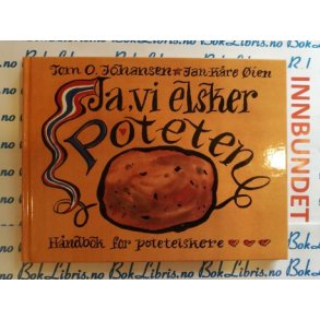 Tom O. Johansen og Kre ien - Ja, vi elsker poteten