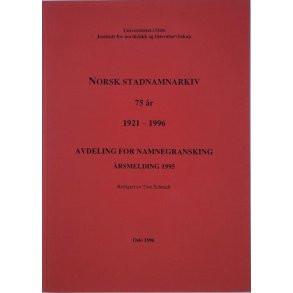 Tom Schmidt (red.) - Norsk stadnamnarkiv 75 r 1921-1996 (Heftet)