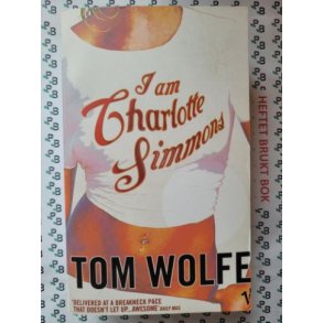 Tom Wolfe  - I Am Charlotte Simmons