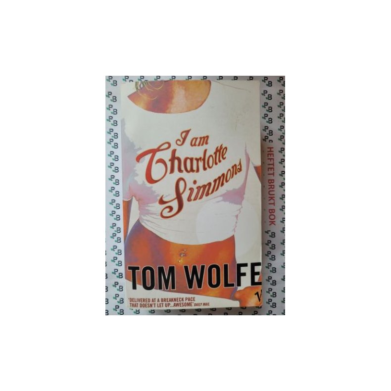 Tom Wolfe  - I Am Charlotte Simmons