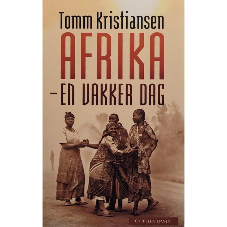 Tomm Kristiansen - Afrika en vakker dag (Heftet)