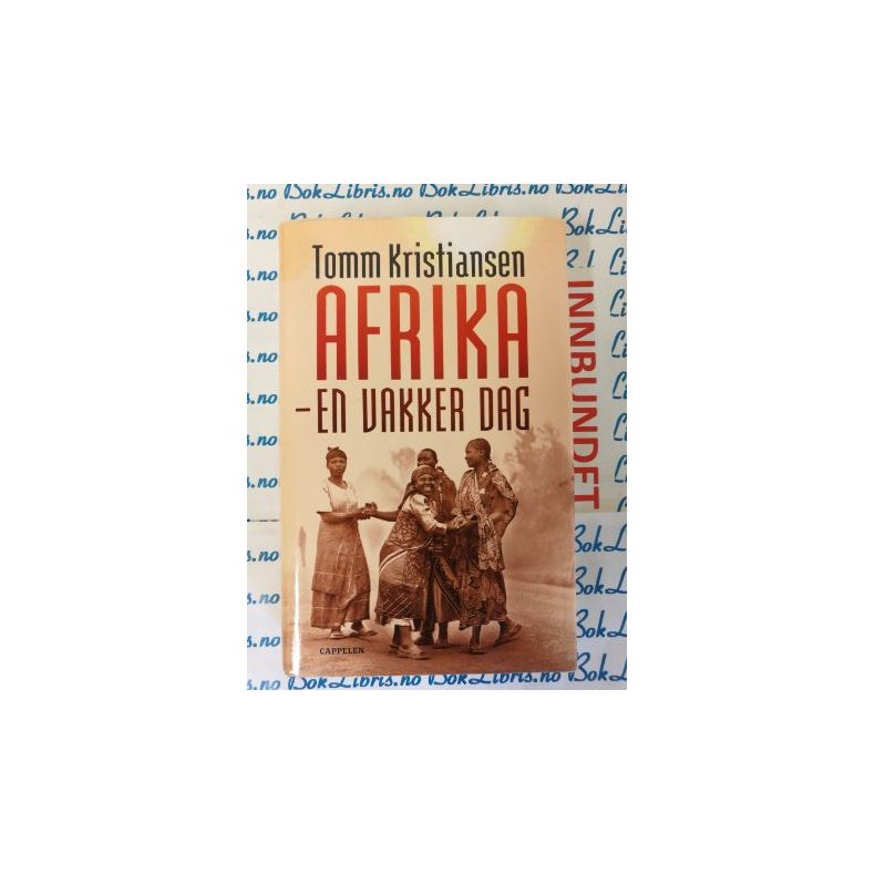 Afrika en vakker dag � Tomm Kristiansen � Bruktbok � Innbundet
