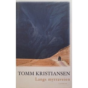Tomm Kristiansen - Langs myrraveien - Innbundet