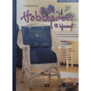 Tone Bergli Joner - Hobbyideer til hjemmet (Innbundet)