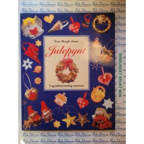 Tone Bergli Joner - Julepynt - Lag julestemning sammen (innb)