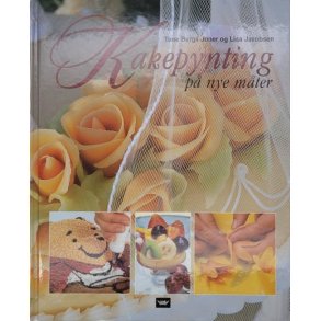 Tone Bergli Joner og Lisa Jacobsen - Kakepynting p nye mter 