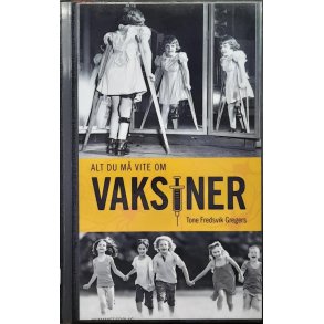 Tone Fredsvik Gregers - Alt du m vite om vaksiner 