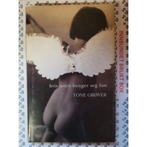 Tone Grver - Hvis noen henger seg fast