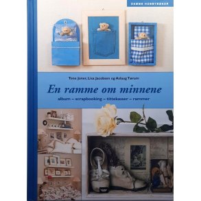 Tone Joner m.fl. - En ramme om minnene (Innbundet)