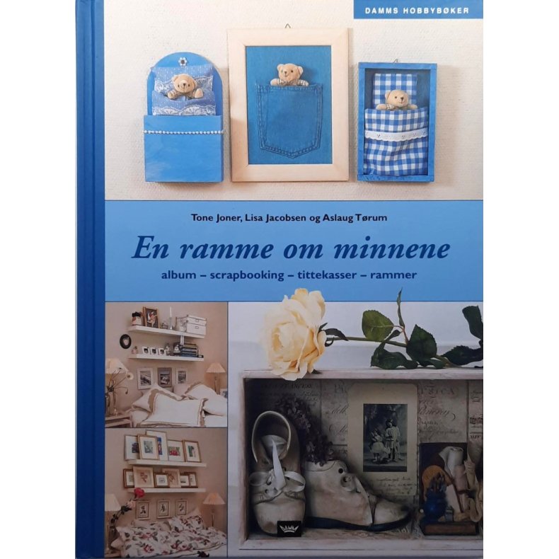 Tone Joner m.fl. - En ramme om minnene (Innbundet)