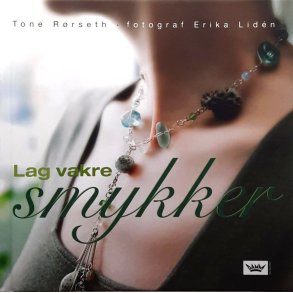 Tone Rrseth - Lag vakre smykker
