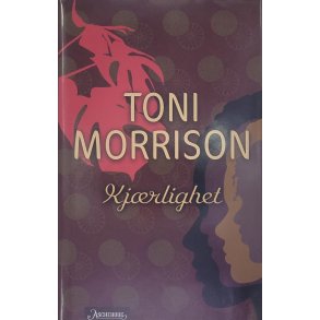 Toni Morrison - Kjrlighet