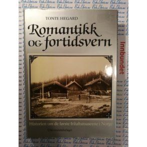 Tonte Hegard - Romantikk og fortidsvern