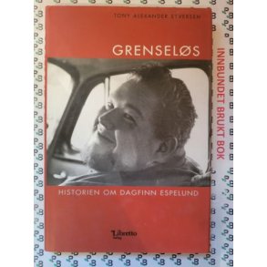 Tony Alexander Syversen - Grensels - historien om Dagfinn Espelund