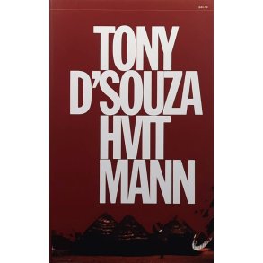 Tony D'Souza - Hvit Mann (innbundet)