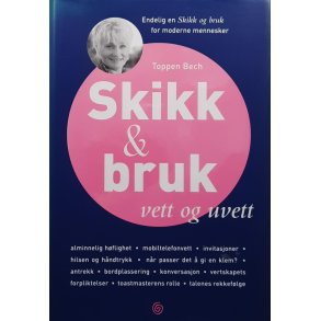 Toppen Bech - Skikk & Bruk vett og uvett (Innbundet)