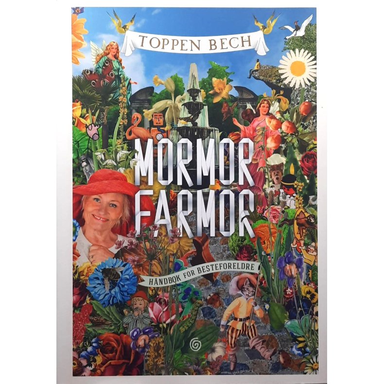 Toppen Beck - Mormor Farmor - H�ndbok for besteforeldre (Innbundet)