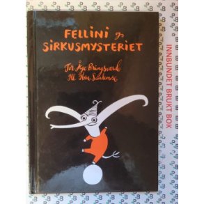 Tor ge Bringsvrd - Fellini og sirkusmysteriet