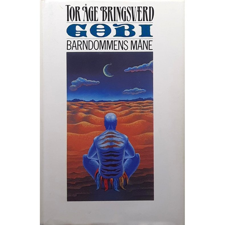Tor �ge Bringsv�rd - Gobi Barndommens m�ne - (Innbundet)