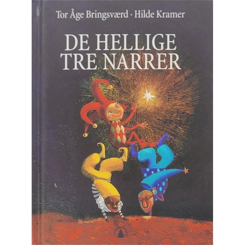 Tor ge Bringsvrd og Hilde Kramer - De Hellige tre Narrer