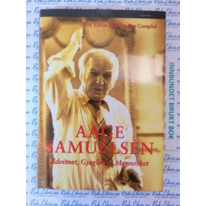 Tor Edvin Dahl og Jon Gangdal - Aage Samuelsen - Ildvitnet, Gjgleren, Mennesket