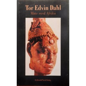 Tor Edvin Dahl - M�te ned Afrika (innbundet)
