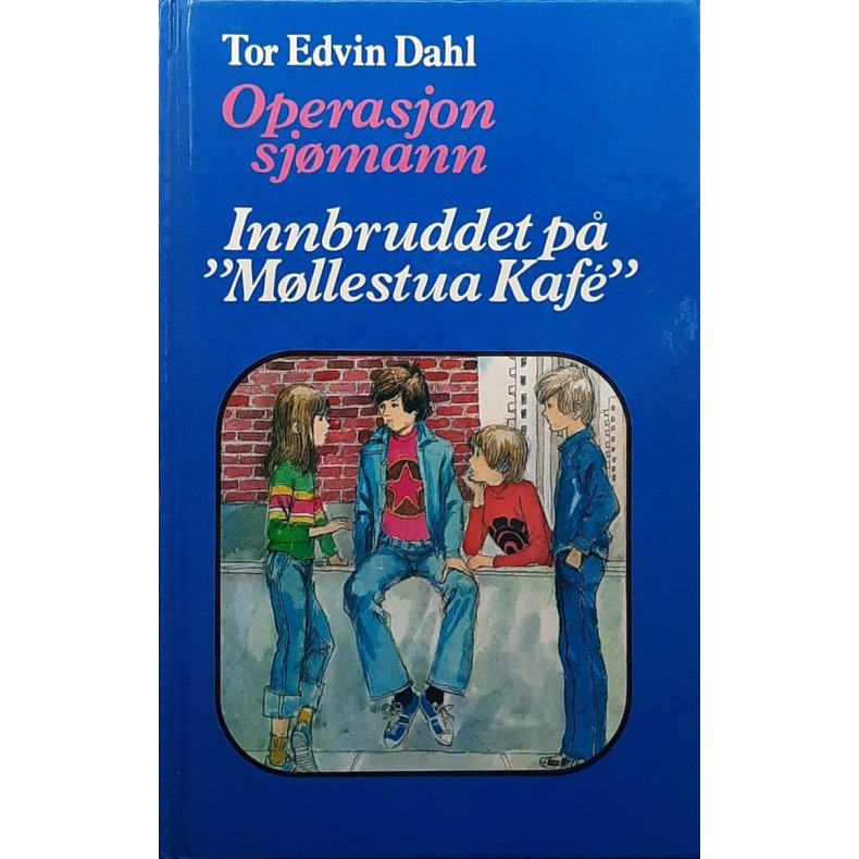 Tor Edvin Dahl - Operasjon sjmann - Innbruddet p "Mllestua Kafe"
