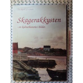Tor Kjetil Gardsen - Skagerakkysten - en kulturhistorie i bilder