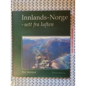 Tor Selstad - Innlands-Norge - sett fra luften