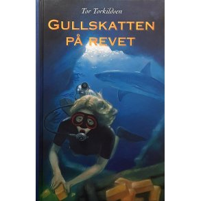 Tor Torkildsen - Gullskatten p� revet - Innbundet