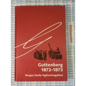 Torbjrn Eng (red.) - Guttenberg 1872-1873