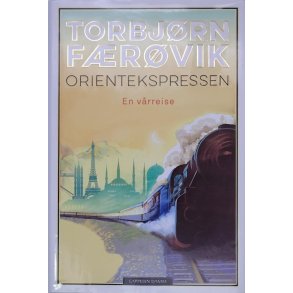 Torbj�rn F�r�yvik - Orientekspressen - En v�rreise