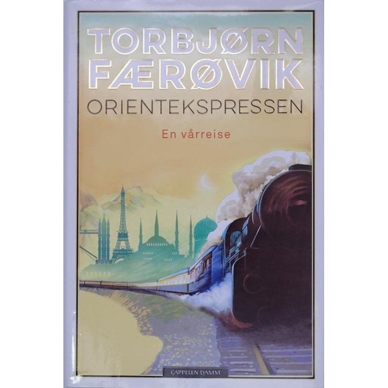 Torbj�rn F�r�yvik - Orientekspressen - En v�rreise