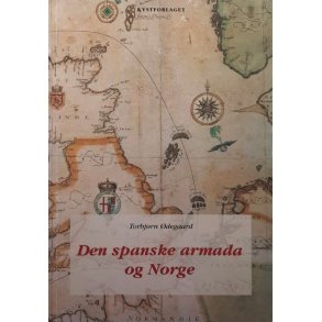 Torbj�rn �degaard - Den spanske armada og Norge (Heftet)