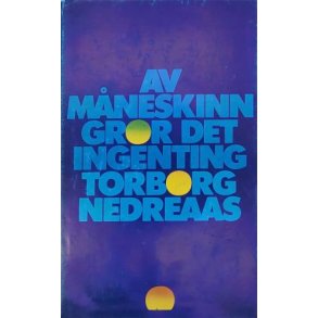 Torborg Nedreaas - Av mneskinn gror det ingenting (Innb)