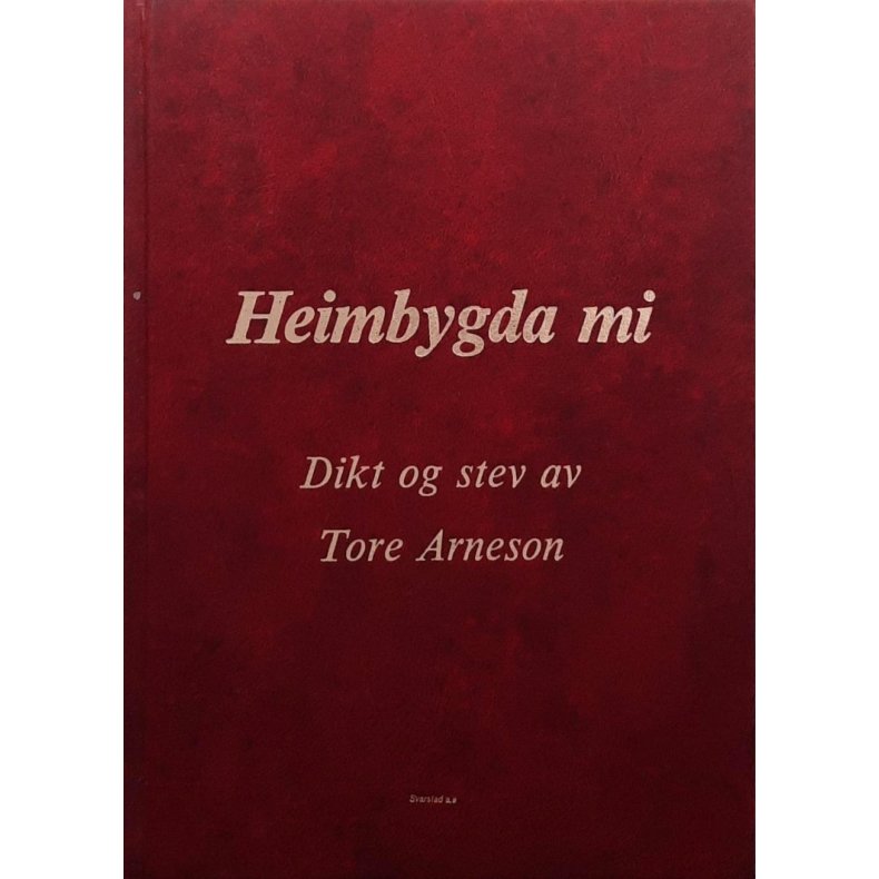Tore Arneson - Heimbygda mi - Dikt og stev