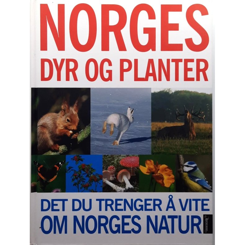 Tore Fonstad m.fl. - Norges dyr og planter (Innbundet)