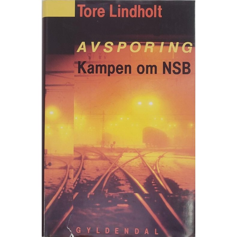 Tore Lindholt - Avsporing Kampen om NSB